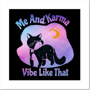 Me And Karma Vibe Like That Karma Cat Lovers Posters and Art